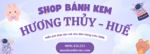 TIỆM BÁNH SINH NHẬT NGON TẠI THỊ XÃ HƯƠNG THỦY HUẾ